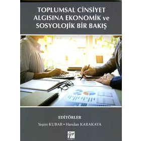 Toplumsal Cinsiyet Algısına Ekonomik ve Sosyolojik Bir Bakış - Gazi Kitabevi