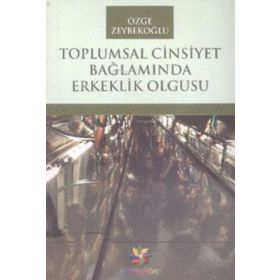 Toplumsal Cinsiyet Bağlamında Erkeklik Olgusu Eğiten Kitap