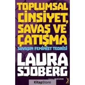 Toplumsal Cinsiyet, Savaş ve Çatışma - Laura Sjoberg