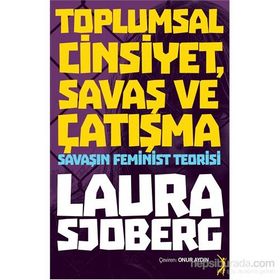 Toplumsal Cinsiyet, Savaş ve Çatışma - Laura Sjoberg