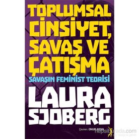Toplumsal Cinsiyet, Savaş ve Çatışma - Laura Sjoberg