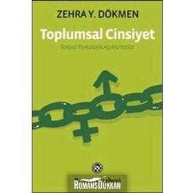 TOPLUMSAL CINSIYET SOSYAL PSIKOLOJIK AÇIKLAMALAR - ZEHRA Y.DÖKMEN