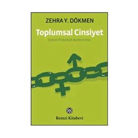 TOPLUMSAL CINSIYET SOSYAL PSIKOLOJIK AÇIKLAMALAR - ZEHRA Y.DÖKMEN
