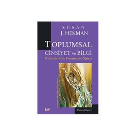Toplumsal Cinsiyet ve Bilgi - Susan Hekman