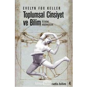 TOPLUMSAL CINSIYET VE BILIM ÜZERİNE DÜŞÜNCELER - EVELYN FOX KELLER