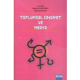 Toplumsal Cinsiyet ve Medya - Bermal Aydın Huriye Kuruoğlu