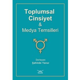 Toplumsal Cinsiyet ve Medya Temsilleri - Heyet-Kurul-Komisyon