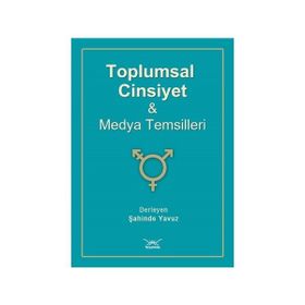 Toplumsal Cinsiyet ve Medya Temsilleri - Heyet-Kurul-Komisyon