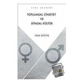 Toplumsal Cinsiyet ve Siyasal Kültür - Çıra Yayınları