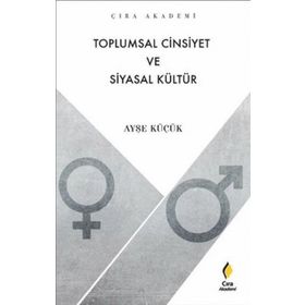 Toplumsal Cinsiyet ve Siyasal Kültür - Çıra Yayınları