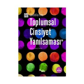 TOPLUMSAL CINSIYET YANILSAMASI - CORDELIA FINE