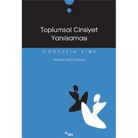 TOPLUMSAL CINSIYET YANILSAMASI - CORDELIA FINE
