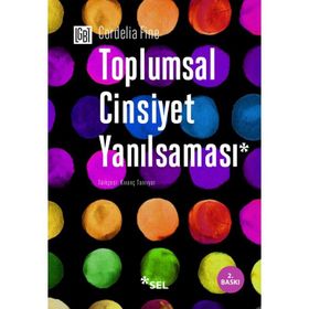 TOPLUMSAL CINSIYET YANILSAMASI - CORDELIA FINE