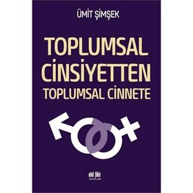 Toplumsal Cinsiyetten Cinnete - Ümit Şimşek