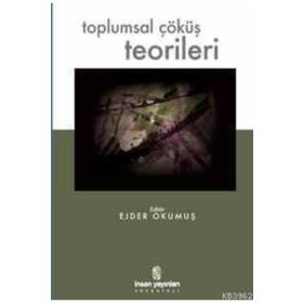 TOPLUMSAL ÇÖKÜŞ TEORILERI - EJDER OKUMUŞ