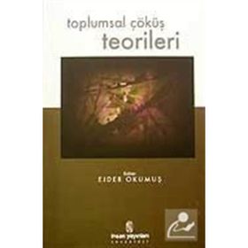 TOPLUMSAL ÇÖKÜŞ TEORILERI - EJDER OKUMUŞ