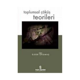TOPLUMSAL ÇÖKÜŞ TEORILERI - EJDER OKUMUŞ