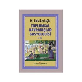 Toplumsal Davranışlar Sosyolojisi - Hulki Cevizoğlu