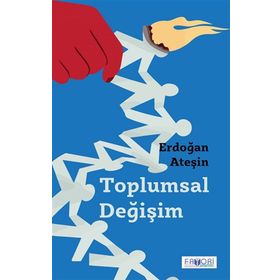 Toplumsal Değişim Erdoğan Ateşin