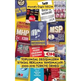 Toplumsal Değişimlerin Siyasal Reklama Yansımaları - Mustafa Özgür