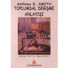 Toplumsal Değişme Anlayışı - Anthony D. Smith