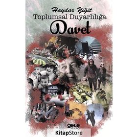 Toplumsal Duyarlılığa Davet - Haydar Yiğit