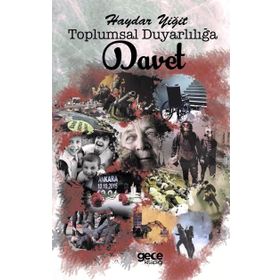 Toplumsal Duyarlılığa Davet - Haydar Yiğit