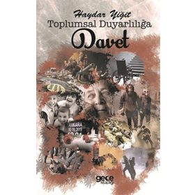 Toplumsal Duyarlılığa Davet - Haydar Yiğit