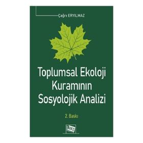 Toplumsal Ekoloji Kuramın`ın Sosyolojik Analizi Anı Yayıncılık