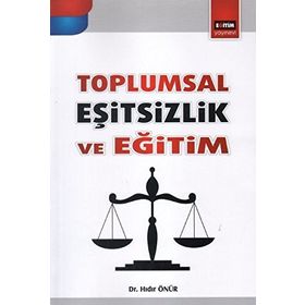 TOPLUMSAL EŞITSIZLIK VE EĞITIM - HIDIR ÖNÜR