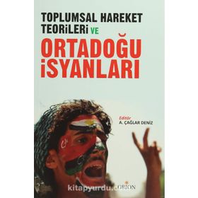 Toplumsal Hareket Teorileri ve Ortadoğu İsyanları - ali caglar deniz