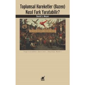Toplumsal Hareketler (Bazen) Nasıl Fark Yaratabilir? - Ayrıntı Yayınları
