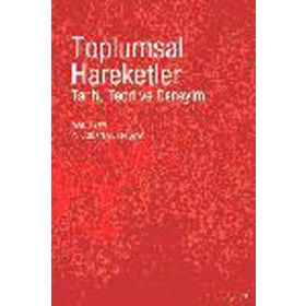 TOPLUMSAL HAREKETLER TARIH, TEORI VE DENEYIM - Y. DOĞAN ÇETİNKAYA