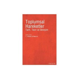 TOPLUMSAL HAREKETLER TARIH, TEORI VE DENEYIM - Y. DOĞAN ÇETİNKAYA