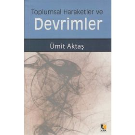 Toplumsal Hareketler ve Devrimler - Ümit Aktaş
