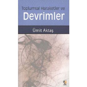 Toplumsal Hareketler ve Devrimler - Ümit Aktaş