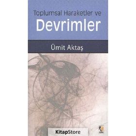 Toplumsal Hareketler ve Devrimler - Ümit Aktaş