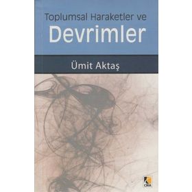 Toplumsal Hareketler ve Devrimler - Ümit Aktaş