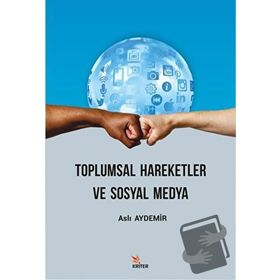 Toplumsal Hareketler ve Sosyal Medya - Aslı Aydemir