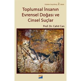 TOPLUMSAL İNSANIN EVRENSEL DOĞASI VE CINSEL SUÇLAR - CAHIT CAN (ISBN:9786054627004)