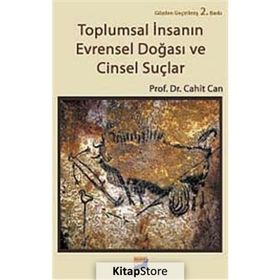 TOPLUMSAL İNSANIN EVRENSEL DOĞASI VE CINSEL SUÇLAR - CAHIT CAN (ISBN:9786054627004)
