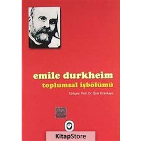 TOPLUMSAL İŞBÖLÜMÜ - EMILE DURKHEIM
