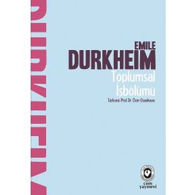 TOPLUMSAL İŞBÖLÜMÜ - EMILE DURKHEIM