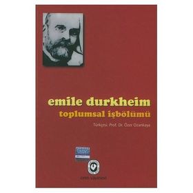 TOPLUMSAL İŞBÖLÜMÜ - EMILE DURKHEIM
