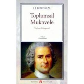 TOPLUMSAL MUKAVELE TOPLUM SÖZLEŞMESİ - JEAN JACQUES ROUSSEAU