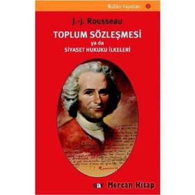 TOPLUMSAL MUKAVELE TOPLUM SÖZLEŞMESİ - JEAN JACQUES ROUSSEAU