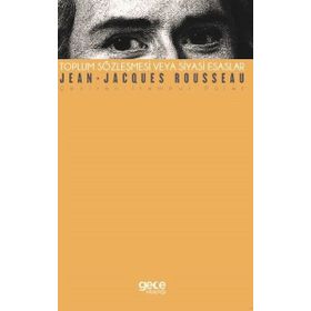TOPLUMSAL MUKAVELE TOPLUM SÖZLEŞMESİ - JEAN JACQUES ROUSSEAU