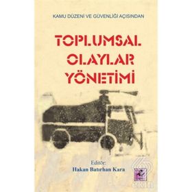 Toplumsal Olaylar Yönetimi - Hakan Batırhan Kara Ahmet Yazılıtaş Bahadır Şahin Bekir Koç Fatih Irmak Fatih Tombul İsmail Şahin Ke