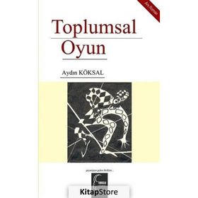 Toplumsal Oyun - Aydın Köksal