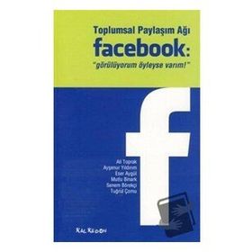 Toplumsal Paylaşım Ağı Facebook Görülüyorum Öyleyse Varım - Mutlu Binark Ali Toprak Ayşenur Yıldırım Eser Aygül Senem Börekçi Tuğrul Çomu